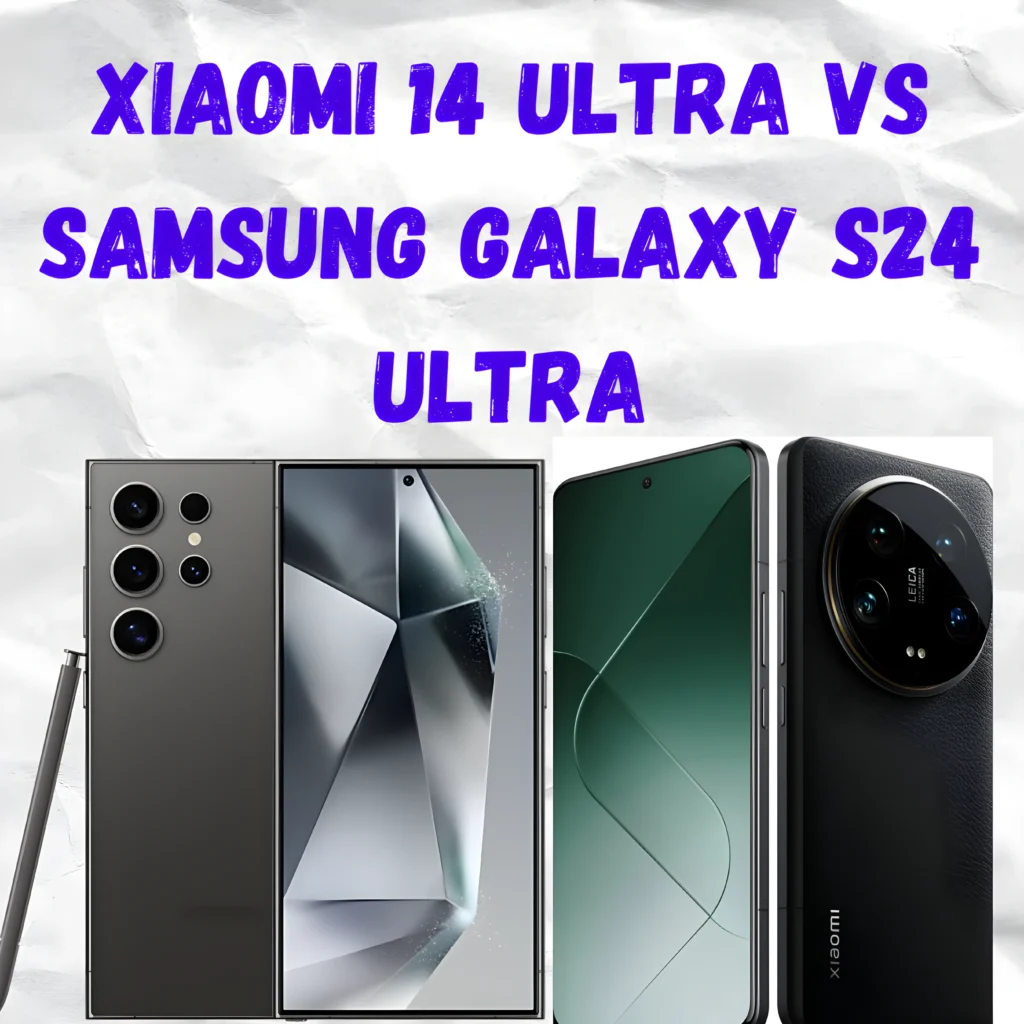 Xiaomi 14 Ultra Vs Samsung Galaxy S24 Ultra