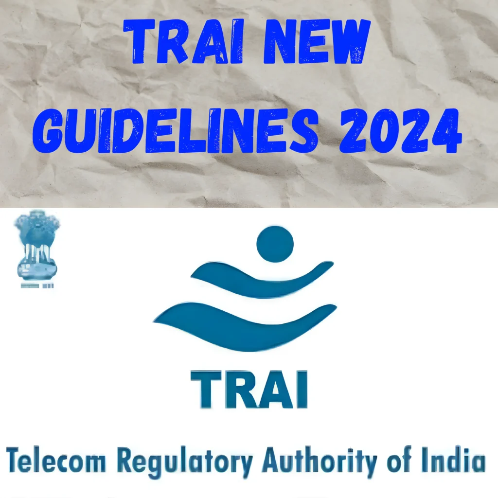TRAI New Guidelines 2024