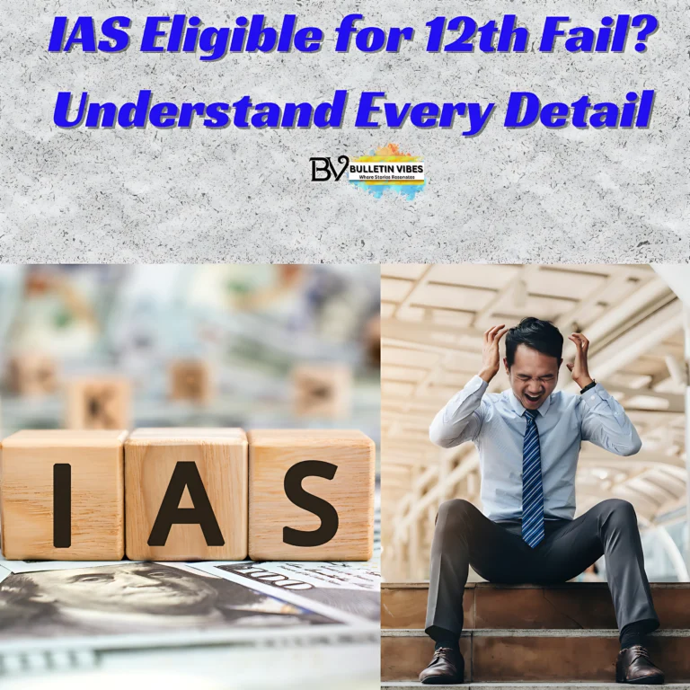 IAS Eligible for 12th Fail? Understand Every Detail