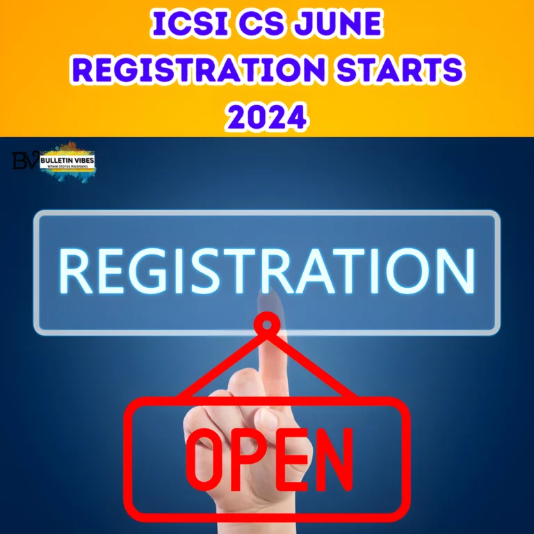 ICSI CS June Registration Starts 2024: Exam Registration is Now Open, Submit An Application By This Date