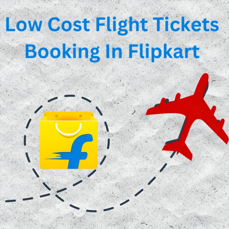 Low Cost Flight Tickets Booking In Flipkart: Air Travel For Less Than The Cost of A Train Ticket! Chance to Reserve a Ticket For Only Rs 1299