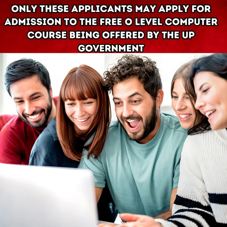 Online Free O Level Computer Course: Only These Applicants May Apply For Admission To The Free O Level Computer Course Being Offered By The UP Government