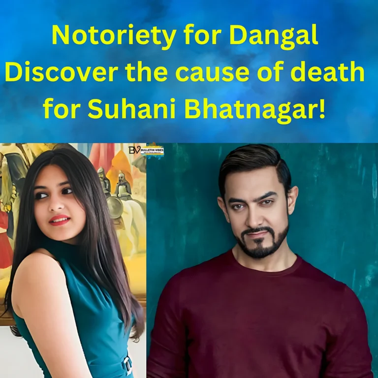 Suhani Bhatnagar Death: Notoriety for Dangal Discover the cause of death for Suhani Bhatnagar!