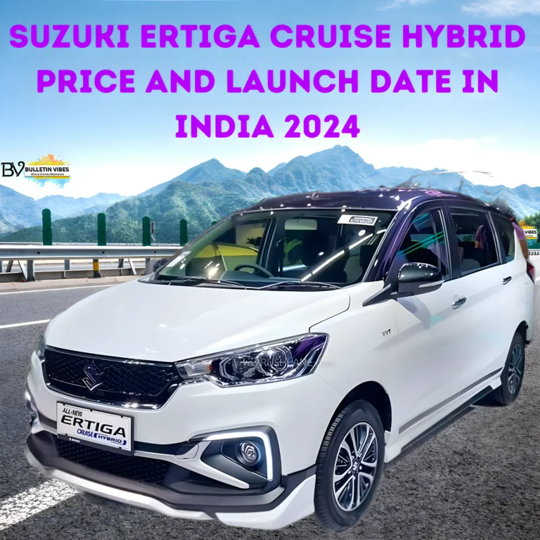 Suzuki Ertiga Cruise Hybrid Price and Launch Date In India 2024: Design, Engine, Features