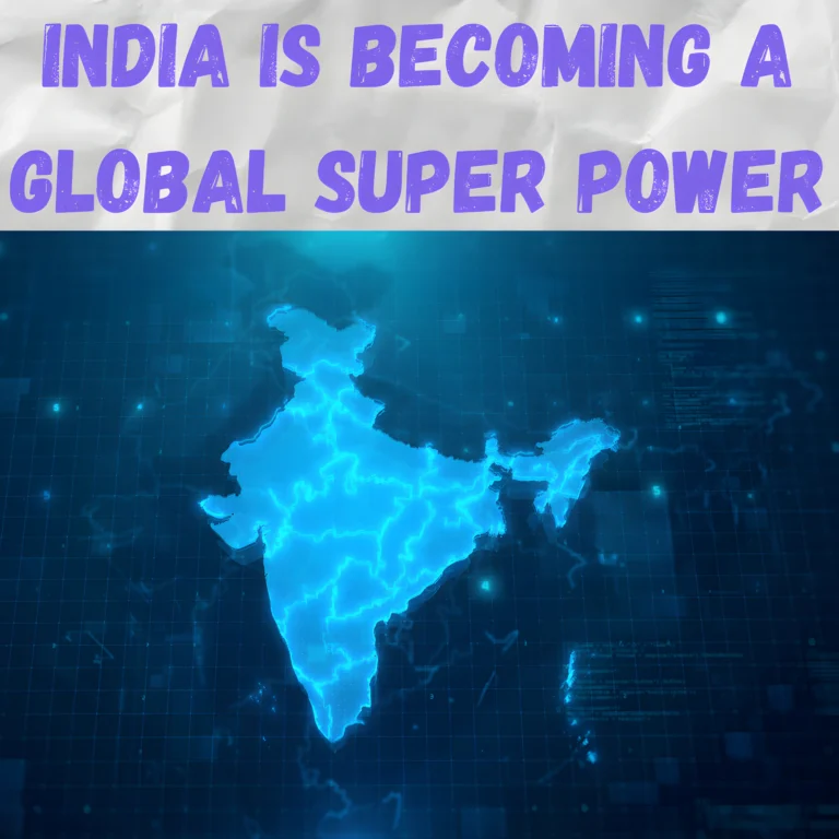 India is Becoming a Global Super Power: Furthermore, An Important Finding in the American Research is That India is Emerging As a Global Super Power