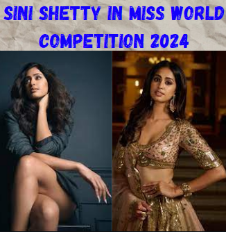 Sini Shetty in Miss World Competition 2024