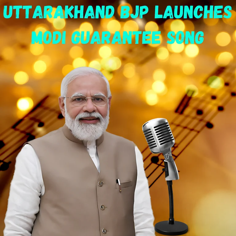 Uttarakhand BJP launches Modi Guarantee Song: A song Including Aspects of Modi 10 Years of Effort is Launched By the Uttarakhand BJP